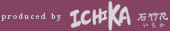 produced by ICHIKA �Β|�ԁ@������