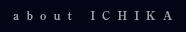 about ICHIKA �Β|�ԁi�������j�u�����h�v���t�B�[��